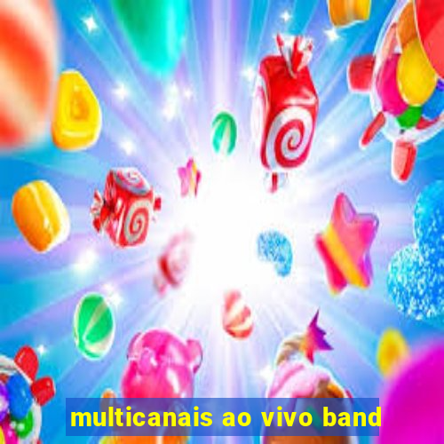 multicanais ao vivo band